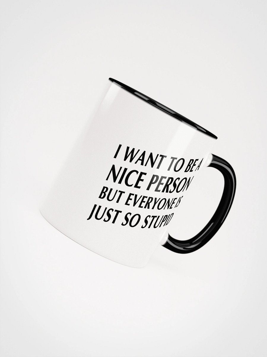 'I Want to Be Nice' Mug product image (4)
