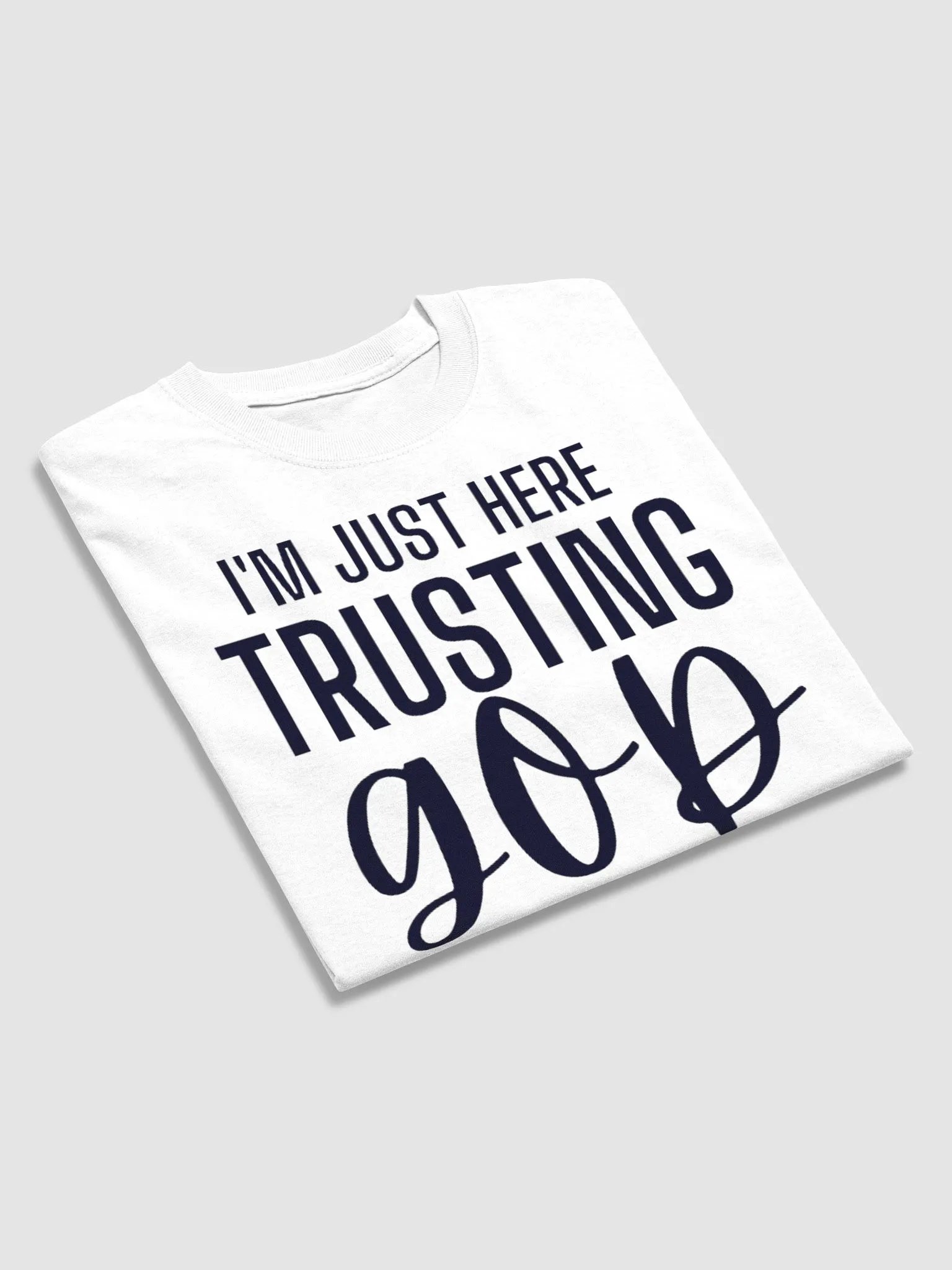 I'M JUST OUT HERE TRUSTING GOD T-SHIRT product image (4)