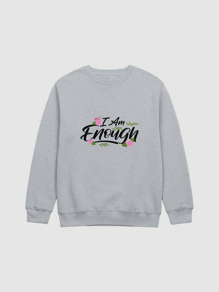 I AM ENOUGH! CREWNECK SWEATSHIRT product image (1)