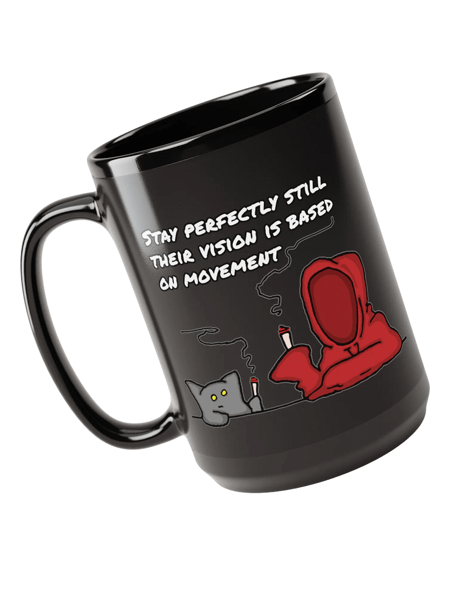 Stay Perfectly Still... Mug product image (4)