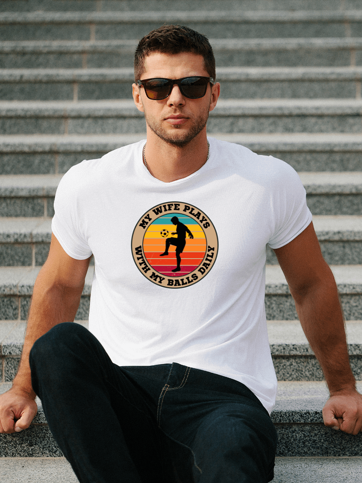 Men's Soccer "My Wife Plays With My Balls Daily" T-Shirt – Funny Sports Graphic Tee | Retro Humor Shirt product image (1)