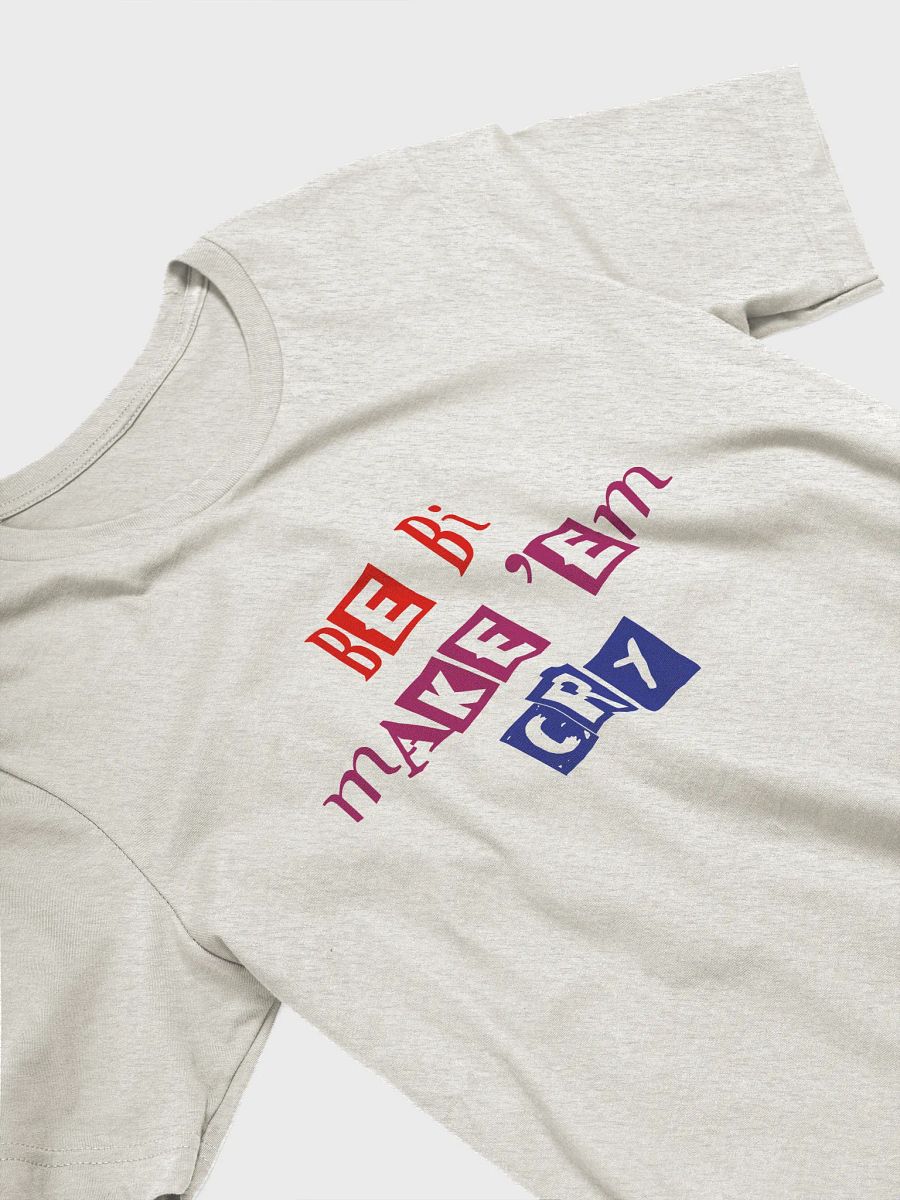 be bi make 'em cry t-shirt product image (3)