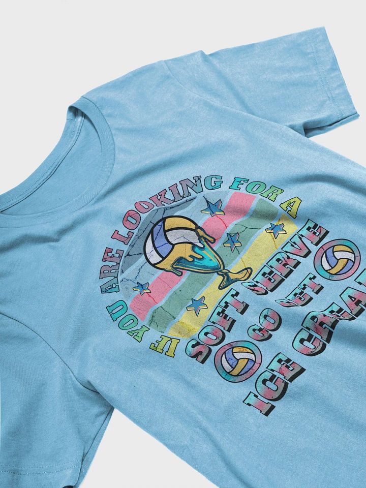If You Are Looking For A Soft Serve Go Get Ice Cream Volleyball T-Shirt product image (38)