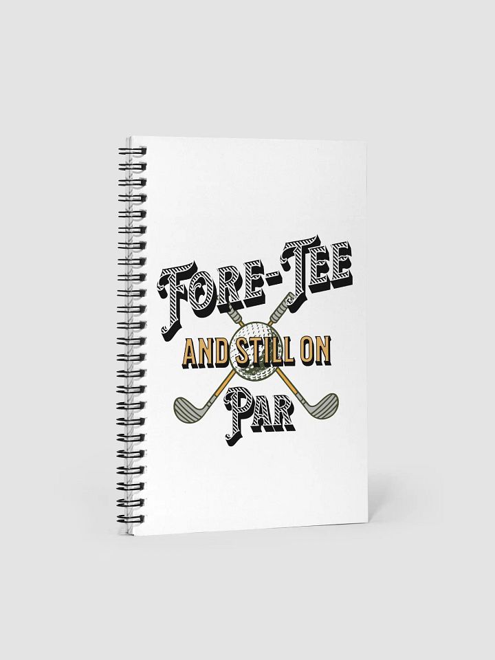 Fore-Tee And Still On Par Golf Vintage Club Spiral Notebook product image (2)