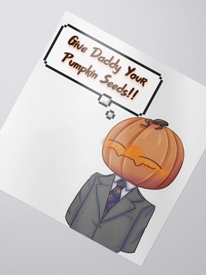 Give daddy your pumpkin seed sticker product image (2)