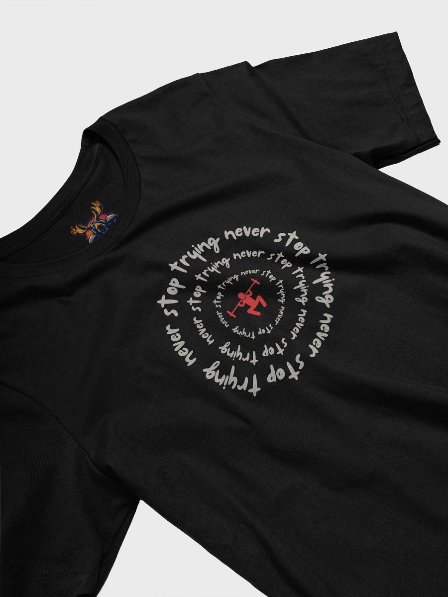 Never Stop Trying - T Shirt product image (31)