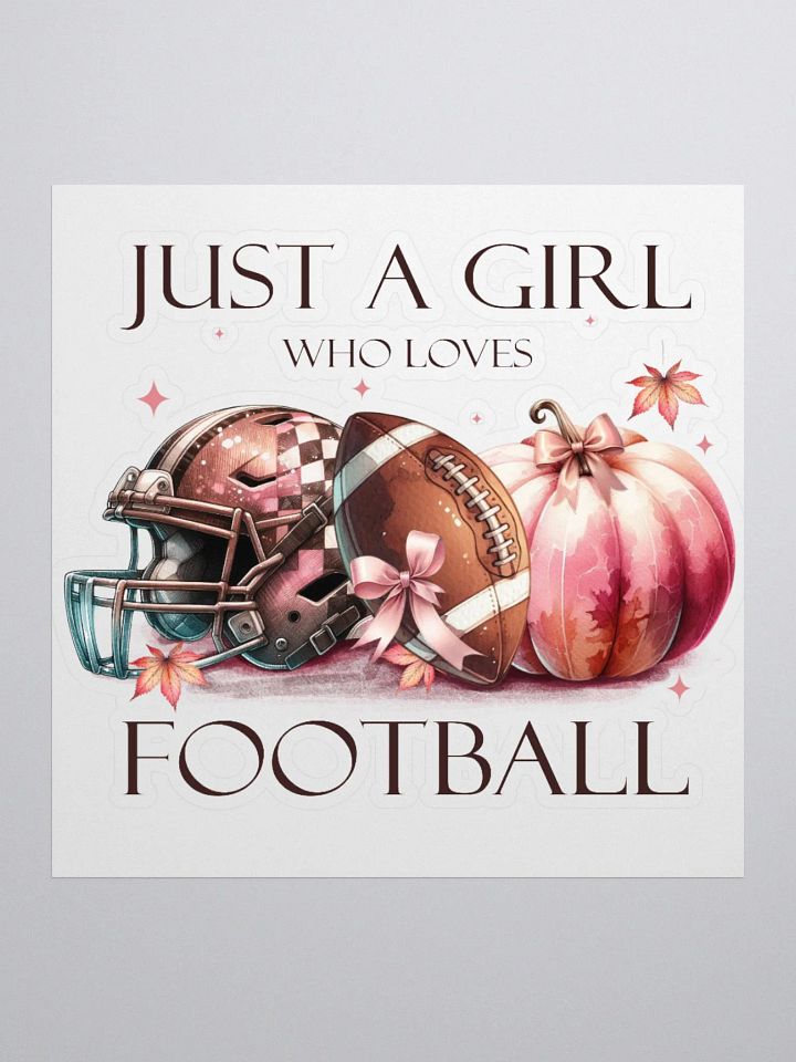 Just A Girl That Loves Football Sticker product image (1)