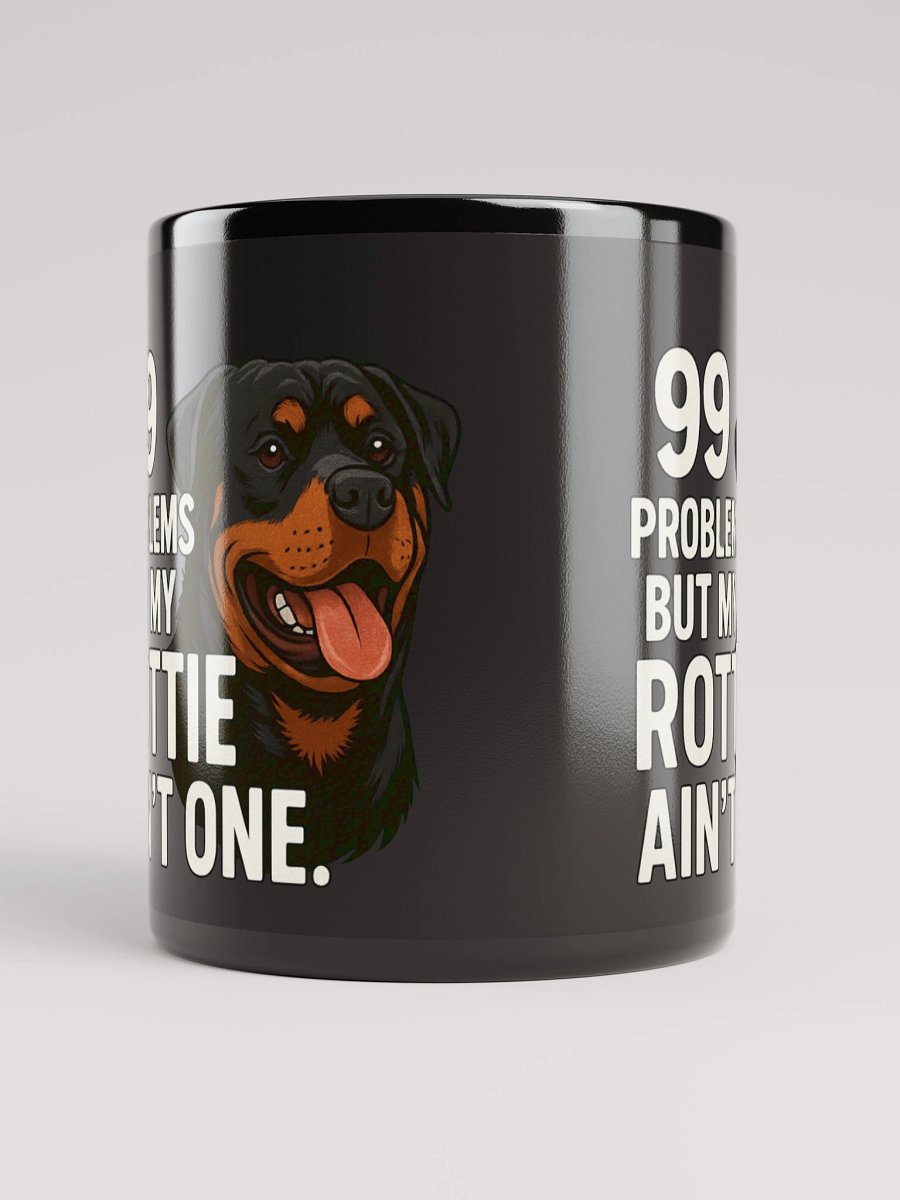 99 Problems But My Rottie Ain't One Black Glossy Mug product image (10)
