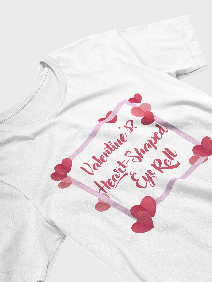 Valentine's? Heart-Shaped Eye Roll T-Shirt product image (33)