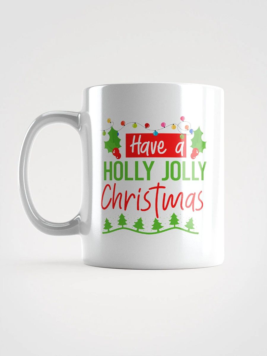 Have A Holly Jolly Christmas Mug product image (6)