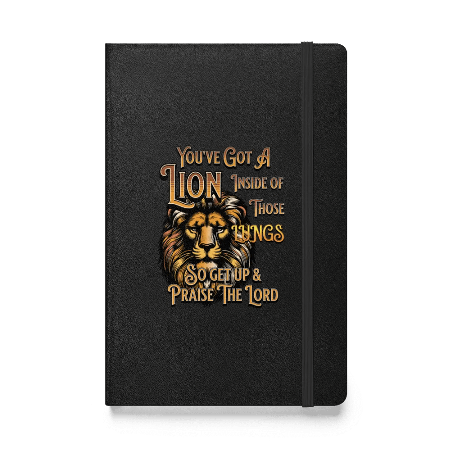Youve Got A Lion Inside Of Those Lungs Roar Hardcover Journal product image (1)