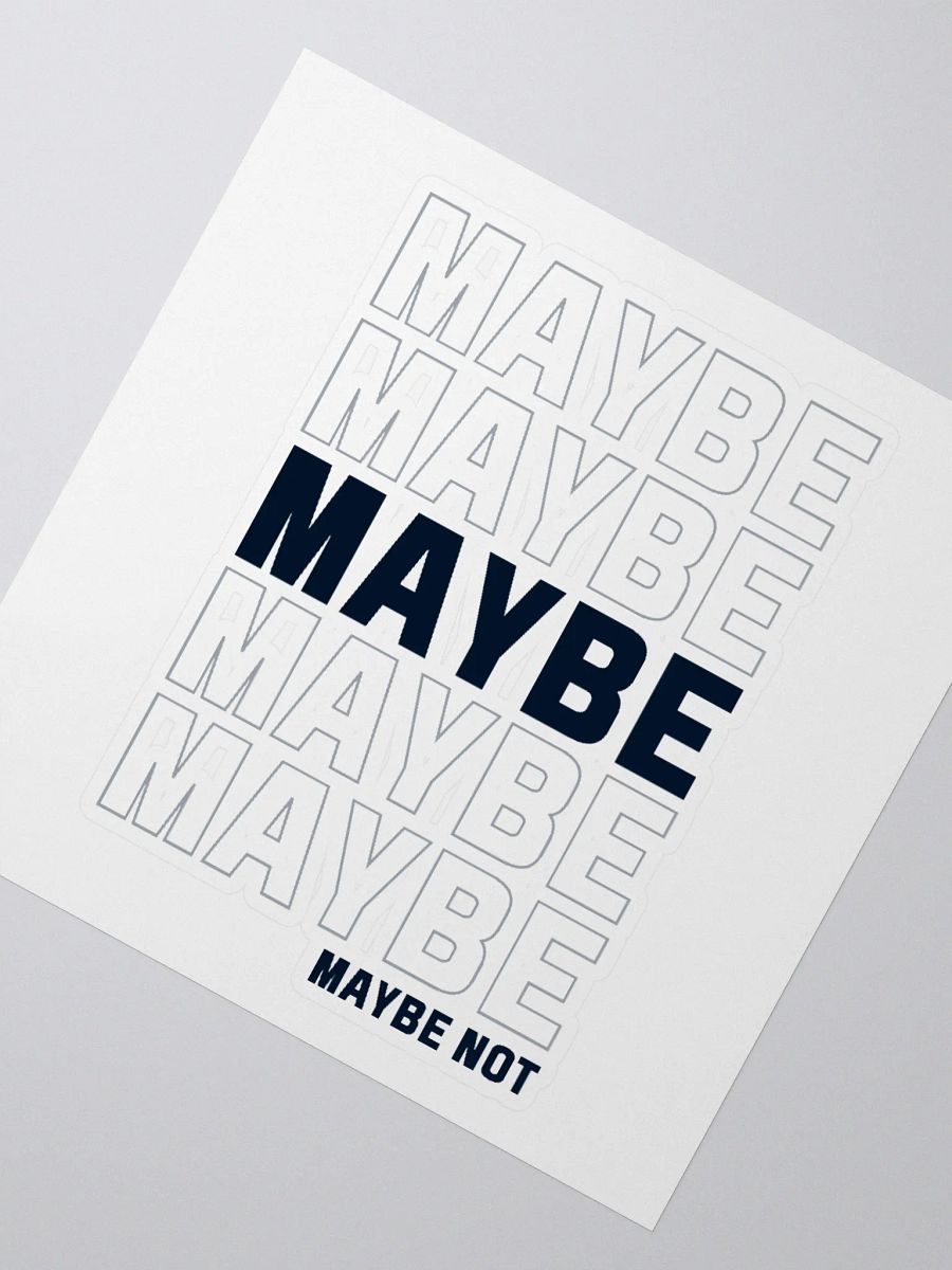 Maybe, maybe, maybe sticker product image (2)