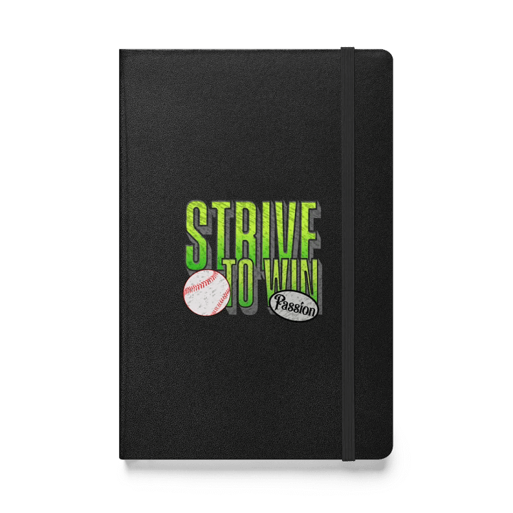 Strive To Win Baseball Passion Hardcover Notebook product image (1)