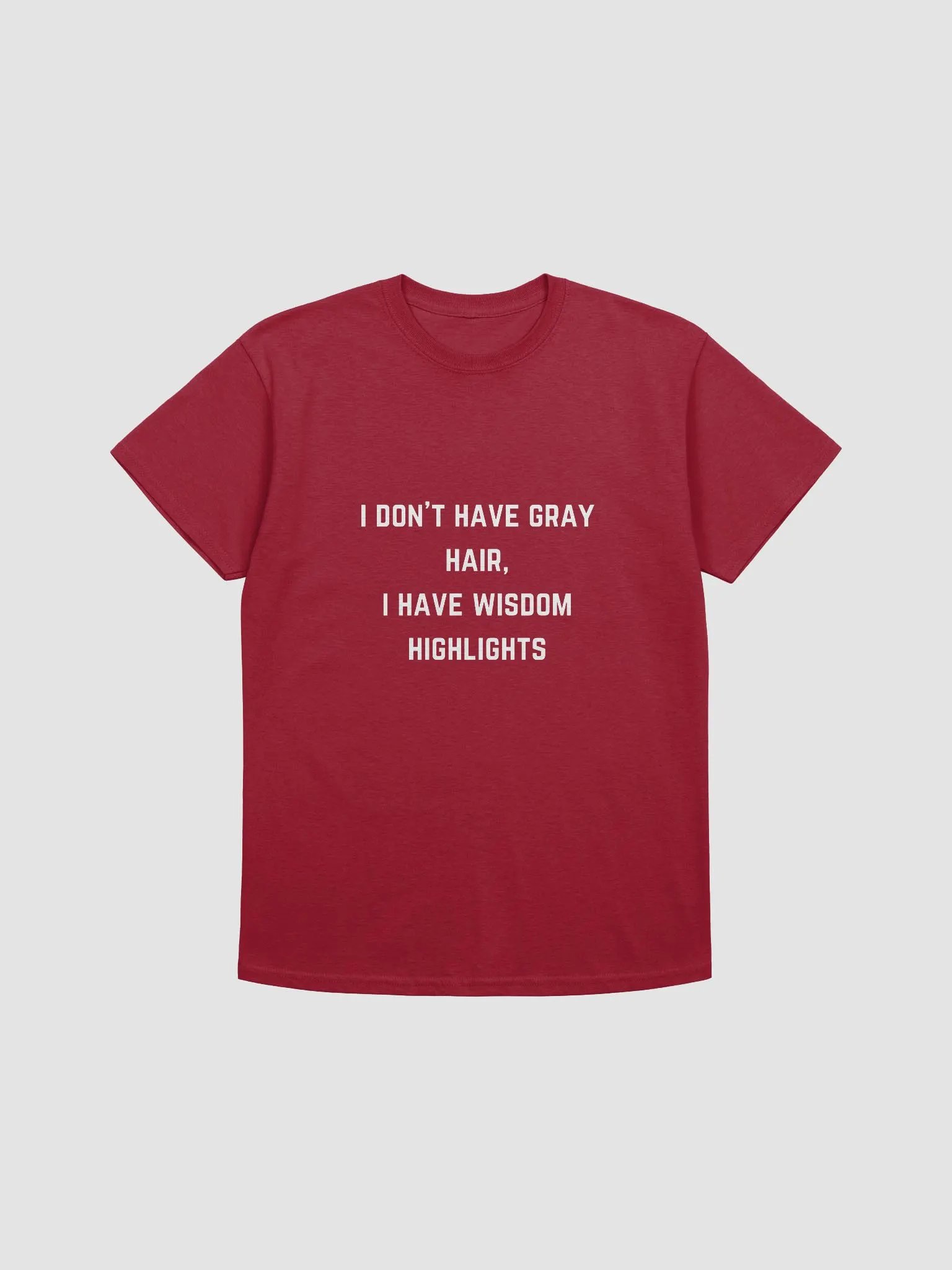 Teacher Quote Tshirt - I don't have gray hair, I have wisdom highlights product image (6)