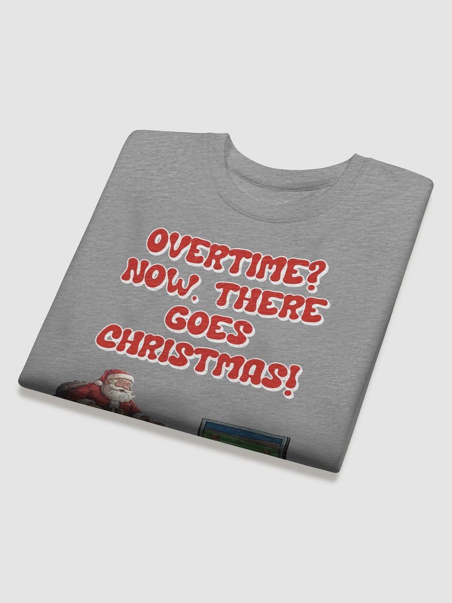 Overtime? Now, There Goes Christmas! - Football Sweatshirt product image (28)