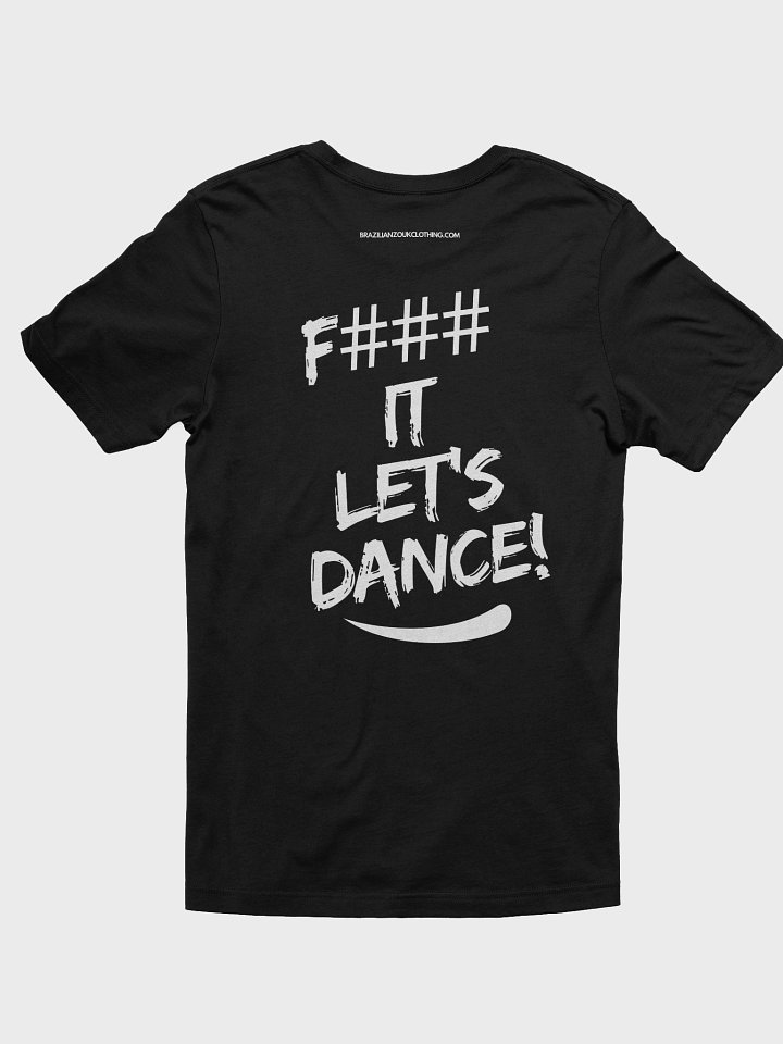 F### IT LET'S DANCE! T-Shirt product image (2)
