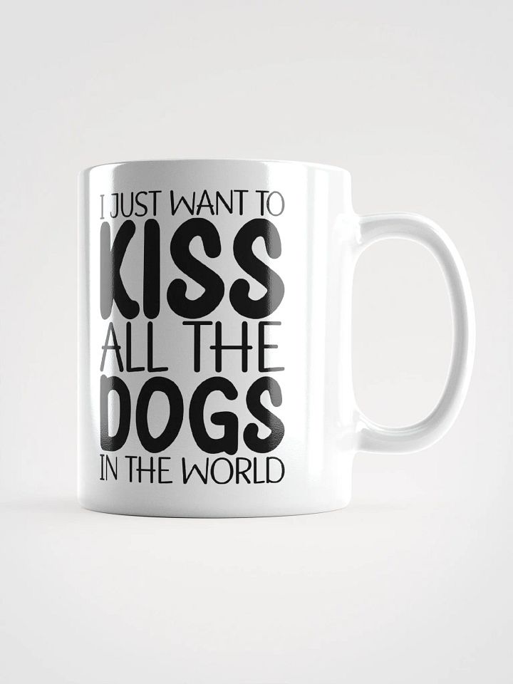 I Just Want To Kiss All The Dogs In The World product image (2)