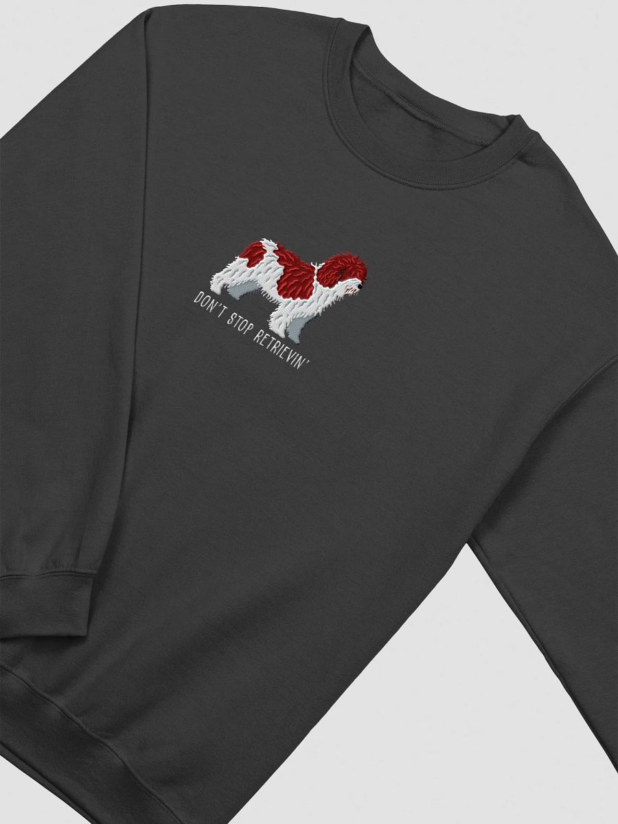Don't Stop Retrievin' Sweatshirt (Embroidered) of a Spanish Water Dog(Chocolate & White) product image (16)