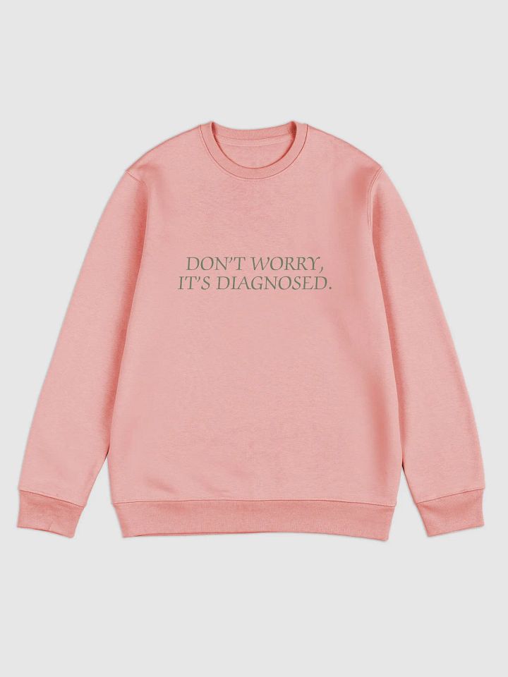 DW, IT'S DIAGNOSED. (#657D5D) printed eco crew product image (7)