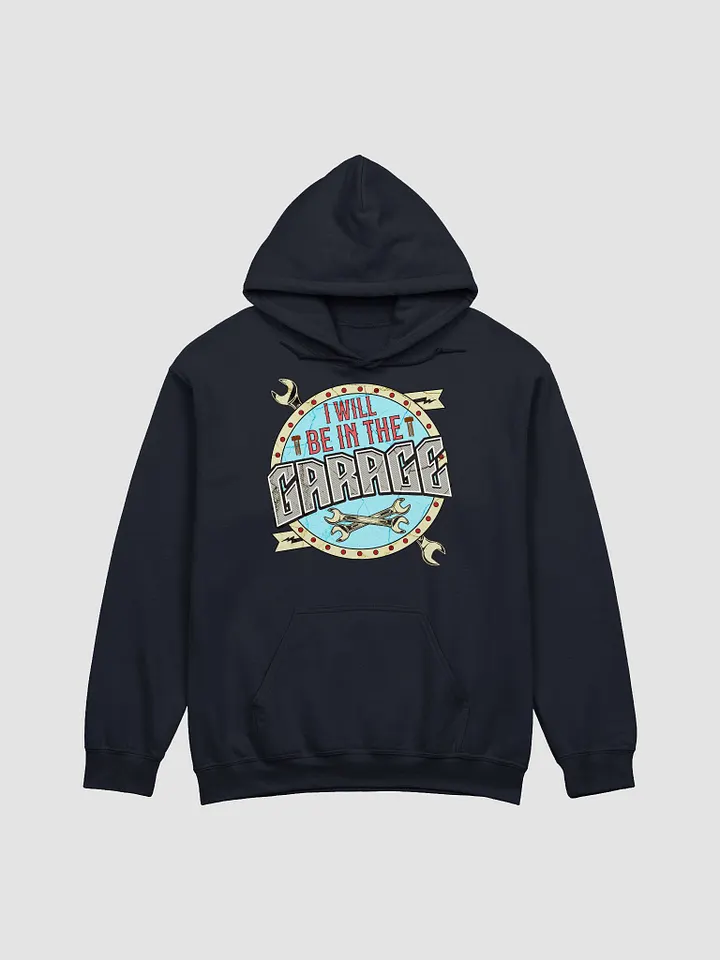 I Will Be In The Garage Enthusiast Hoodie product image (19)