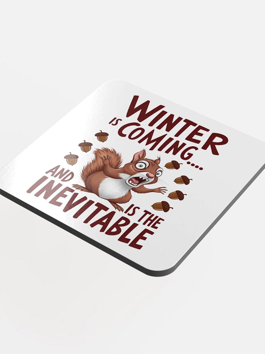 Winter is Coming Squirrel Coaster product image (4)