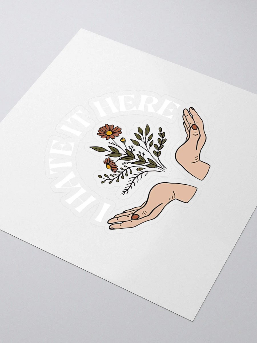 I Hate It Here Sticker product image (3)