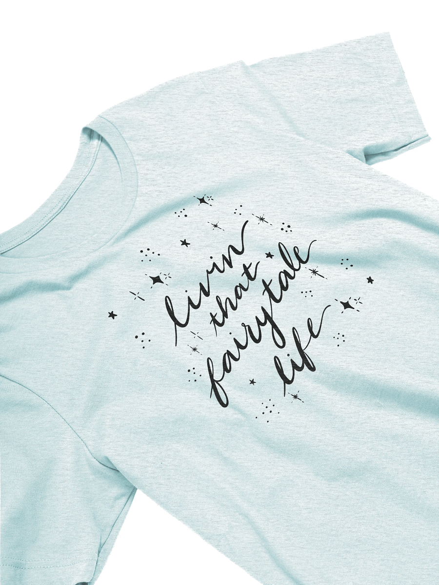 Livin' that Fairytale Life Super Soft T-Shirt product image (3)