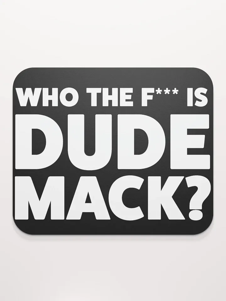 Dude Mack Mouse Pad product image (2)