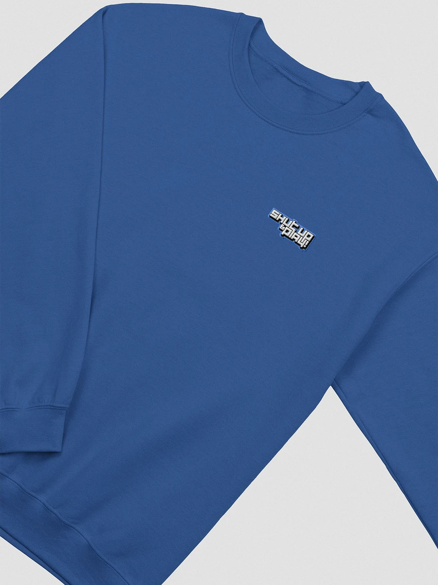 Shut Up & Play Sweatshirt (Embroidered Logo) product image (5)