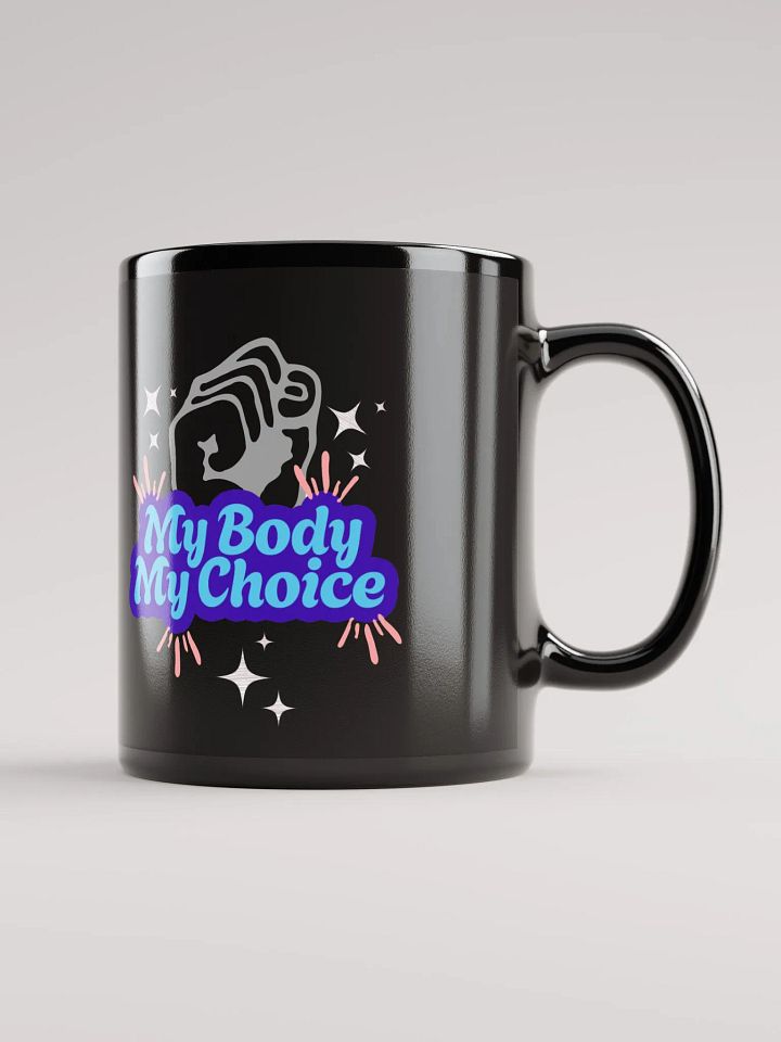 "My Body My Choice" Black Mug product image (1)