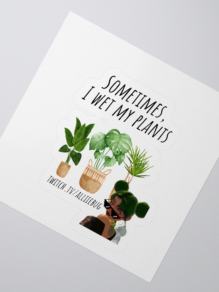 I Wet My Plants Sticker product image (6)