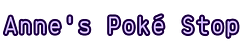 Anne's PokeStop