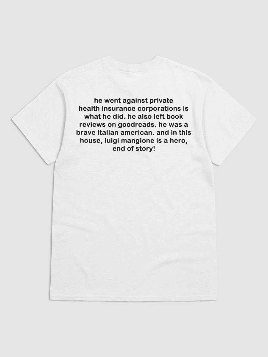 he went against private health insurance corporations is what he did. T-Shirt product image (2)