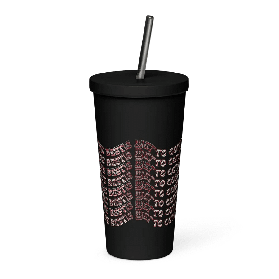 The Best Is Yet To Come: Insulated Tumbler with Straw product image (2)