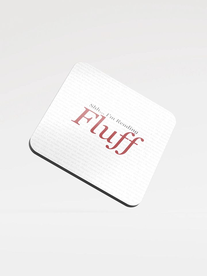 Shh... I'm Reading Fluff Coaster product image (1)