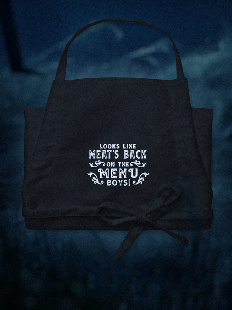 Looks like meat's back on the menu boys! Apron (US and CA only)