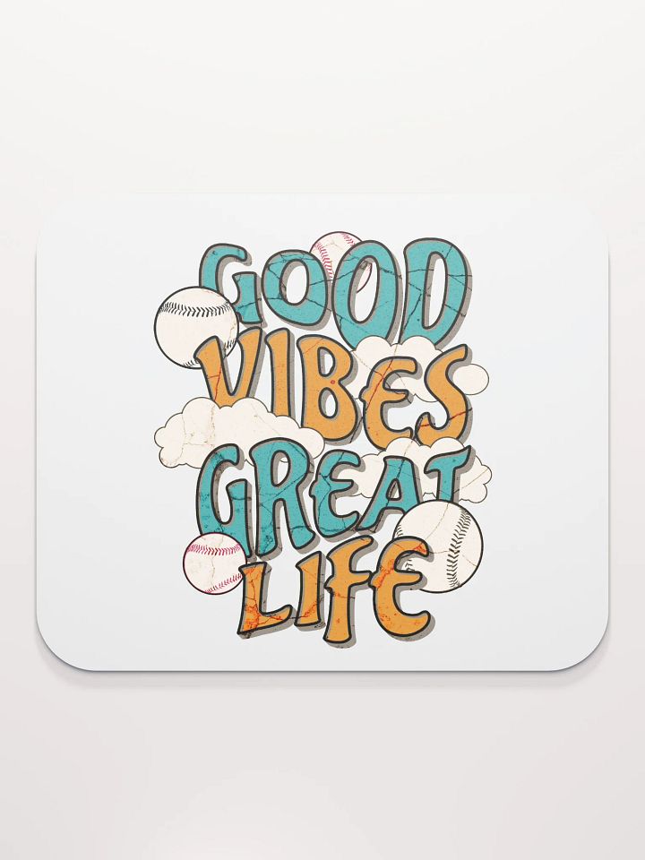 Good Vibes Great Life Baseball Mouse Pad product image (1)