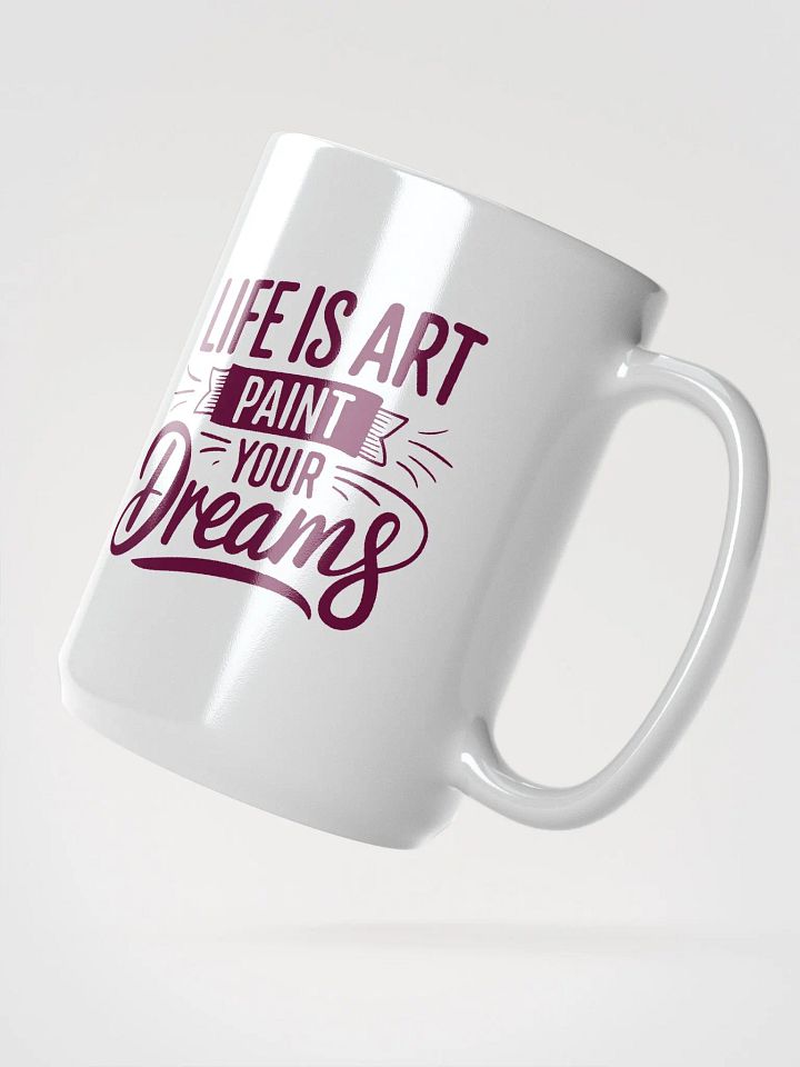 LIFE IS ART PAINT YOUR DREAMS product image (2)