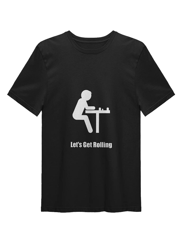 Let's Get Rolling tee product image (1)