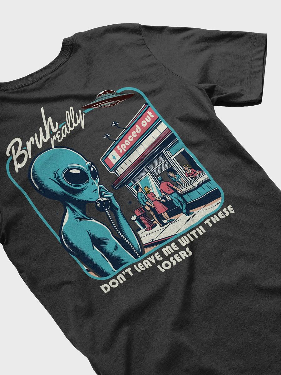 Bruh Really Don't Leave Me With These Losers - Back and front print tee product image (4)