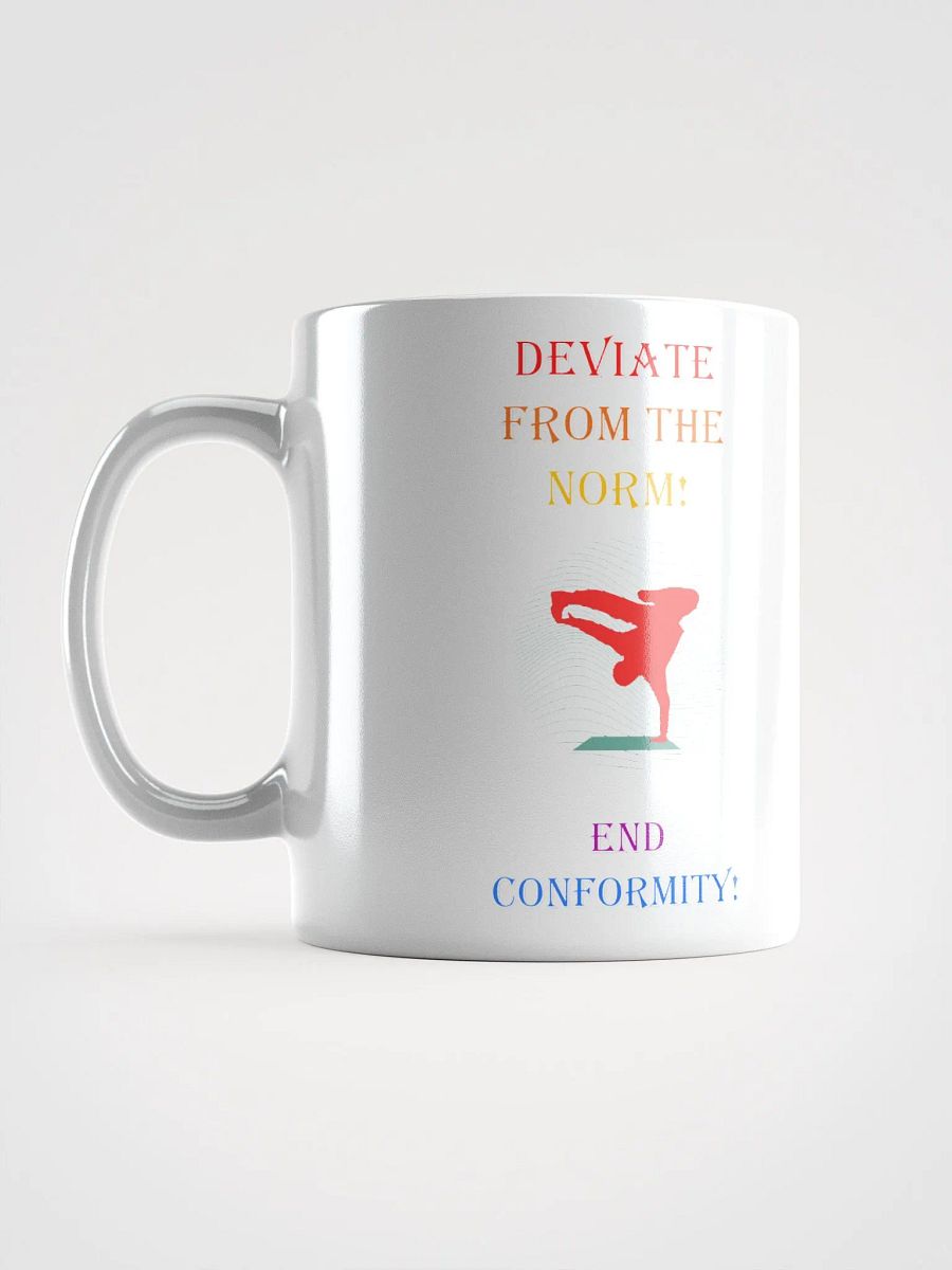 Deviate From The Norm: End Conformity! White Mug product image (16)