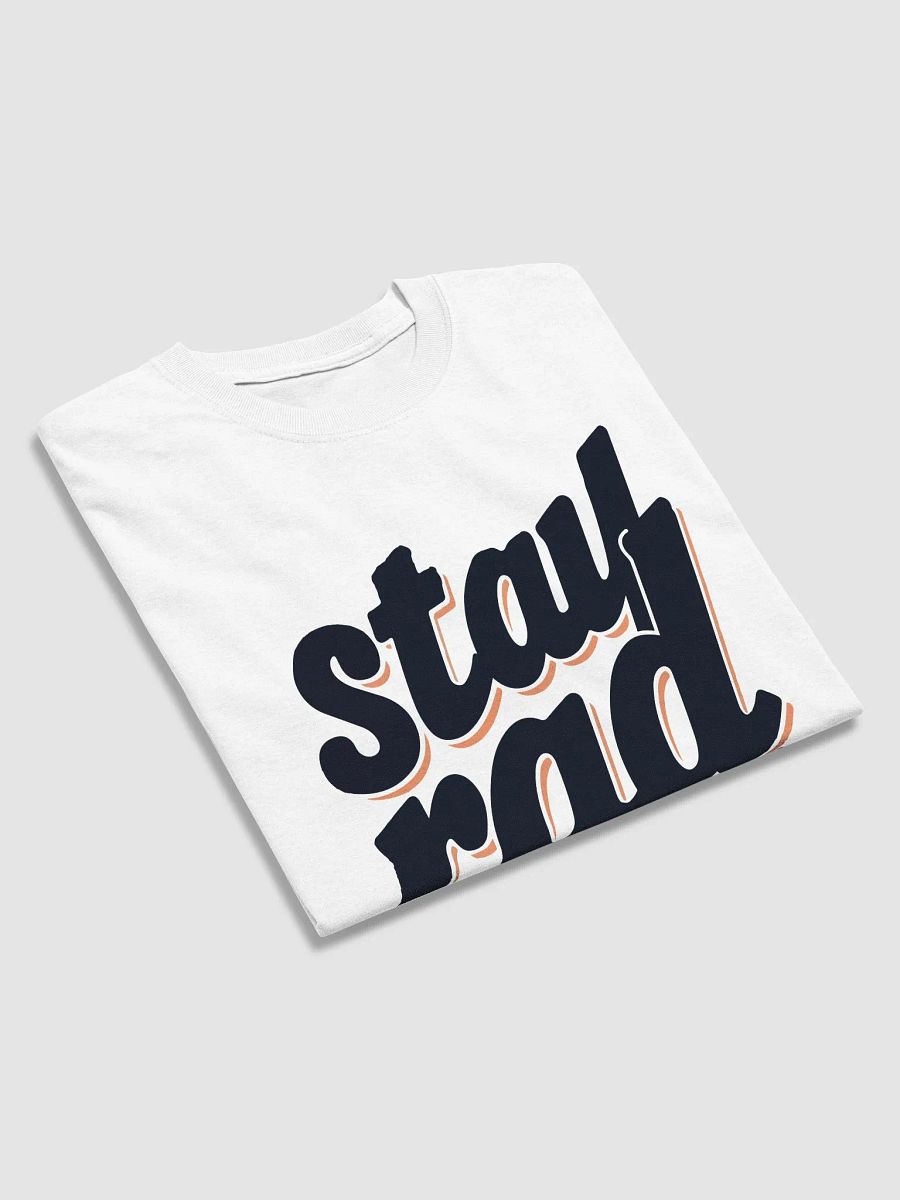 Stay Rad T-Shirt product image (2)