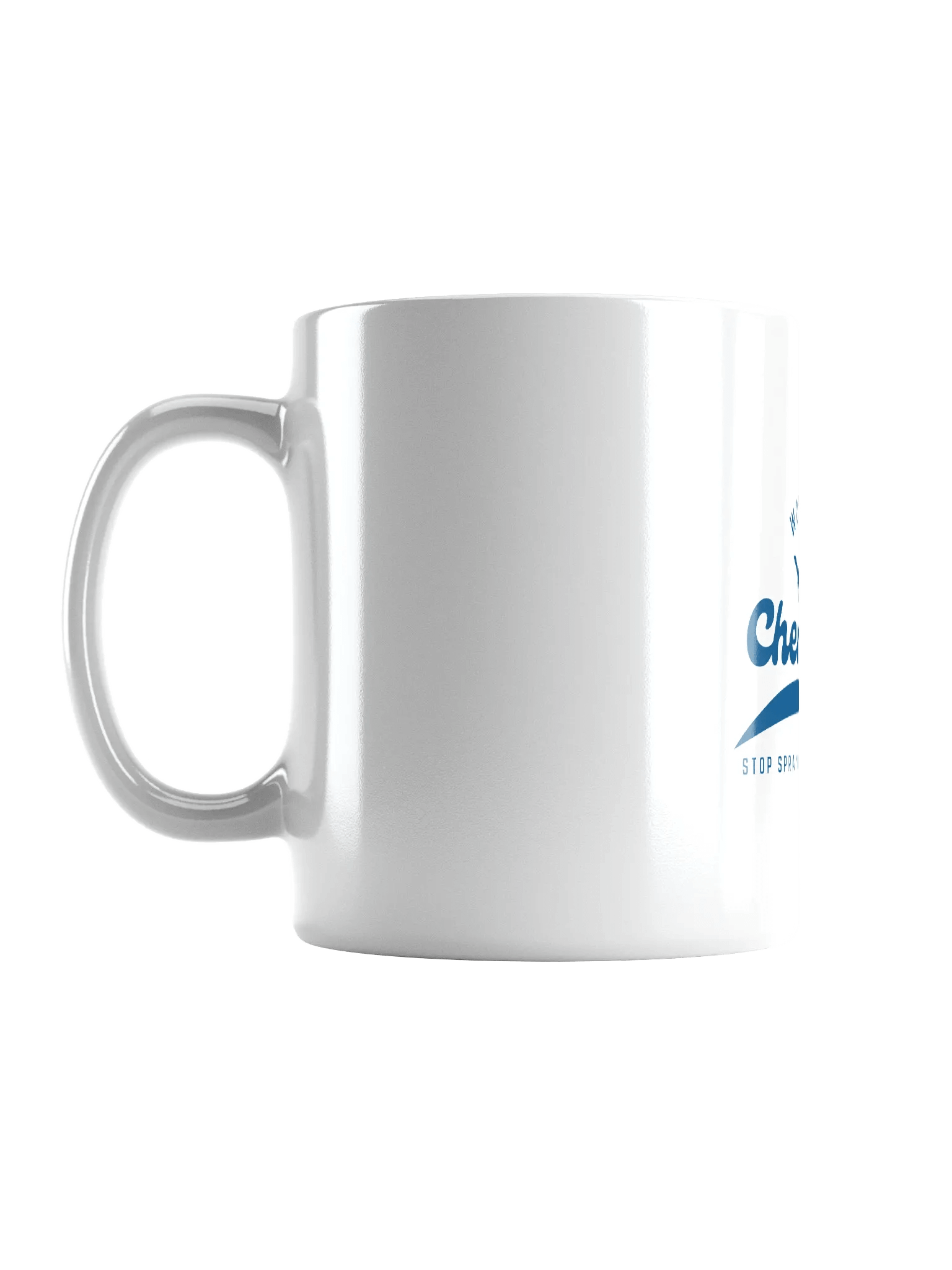 Chemtrails Worldwide - Stop Spraying Chemicals On Us - White Clossy Mug product image (6)