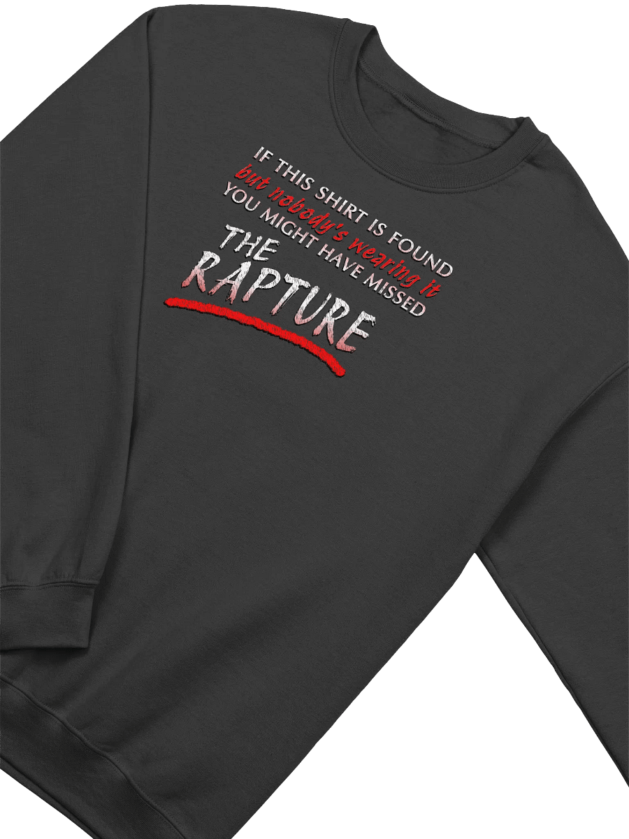 If Found You Might Have Missed The Rapture Sweatshirt product image (3)