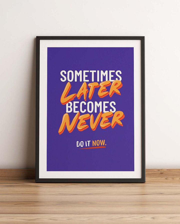 Sometimes Later Becomes Never Quote Affirmation Printable Wall Art Decor - Instant Download product image (1)