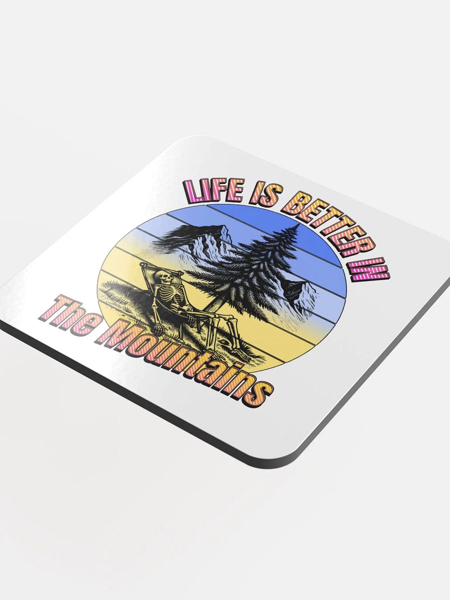 Life Is Better In The Mountains Skeleton Retreat Coaster product image (4)