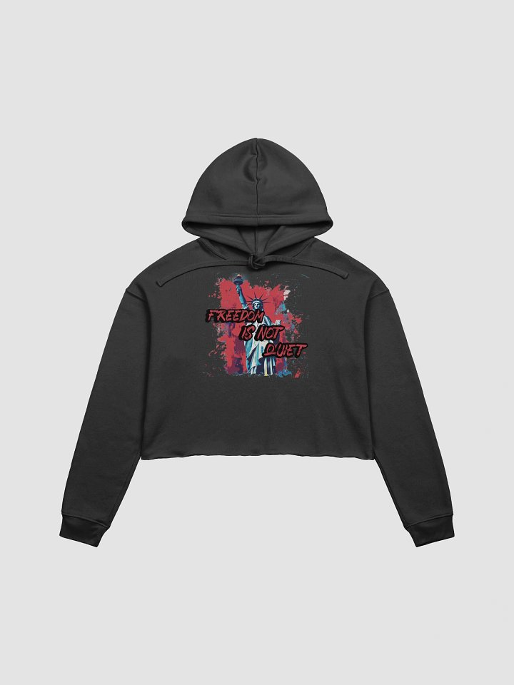 Freedom Is Not Quiet Crop Top Hoodie - Women's Bella + Canvas fit product image (3)