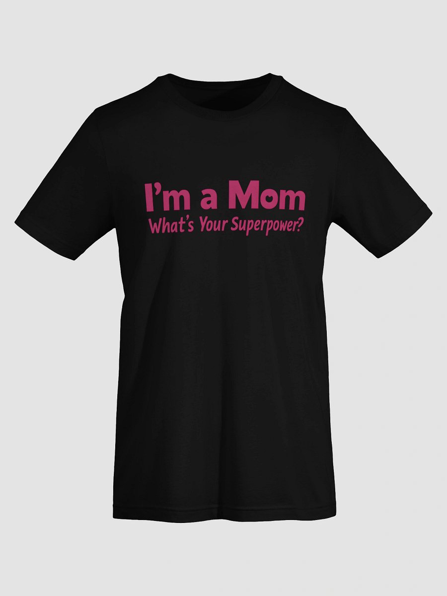 I’m a Mom What’s Your Superpower? T-Shirt – Bold Pink Statement Tee with Heart Detail product image (7)