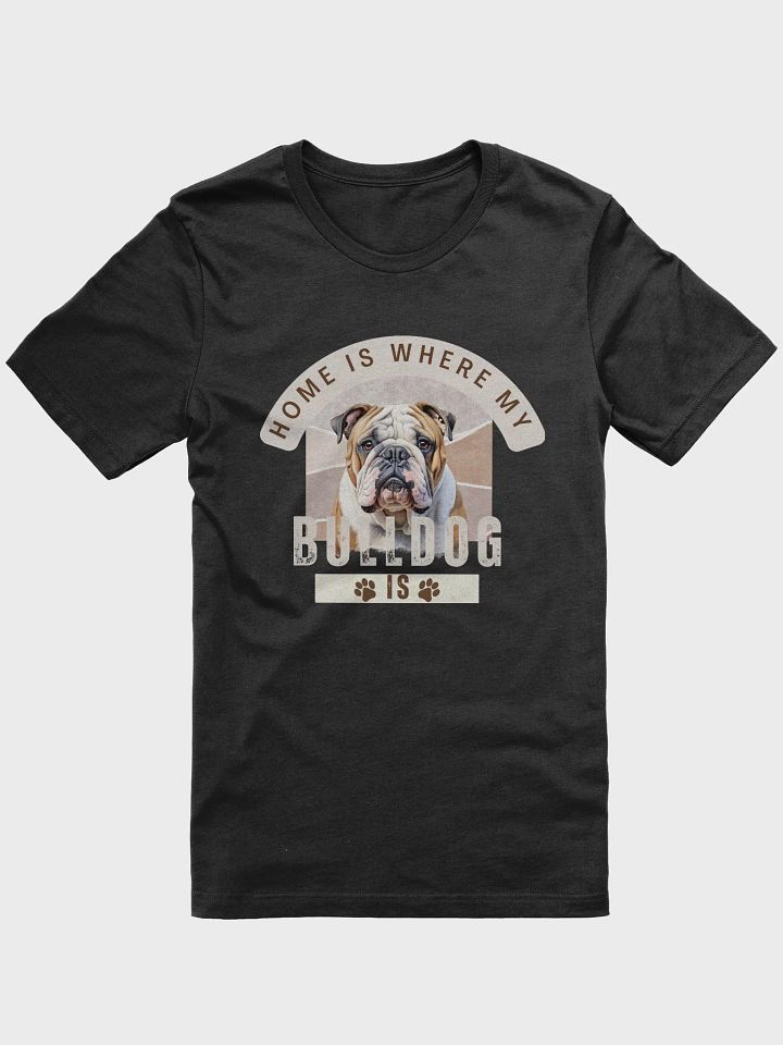 Home Is Where My Bulldog Is Regular Fit T-shirt product image (2)
