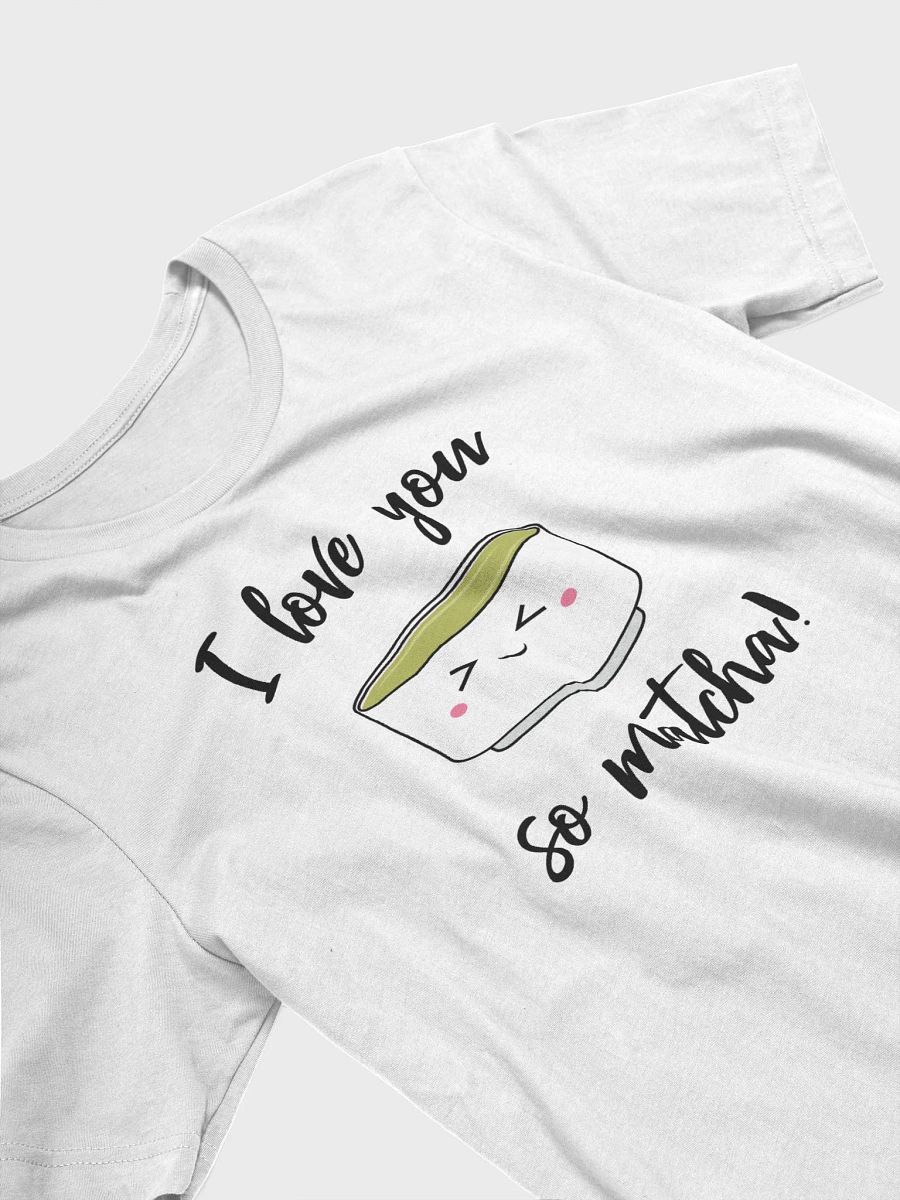I Love You So Matcha Unisex T-Shirt product image (3)